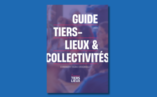 Source : France Tiers-Lieux - Guide "Tiers-Lieux et Collectivités" - 2023