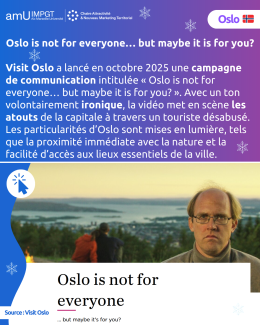 initiative sur la campagne : Oslo is not for everyone… but maybe it is for you ? 