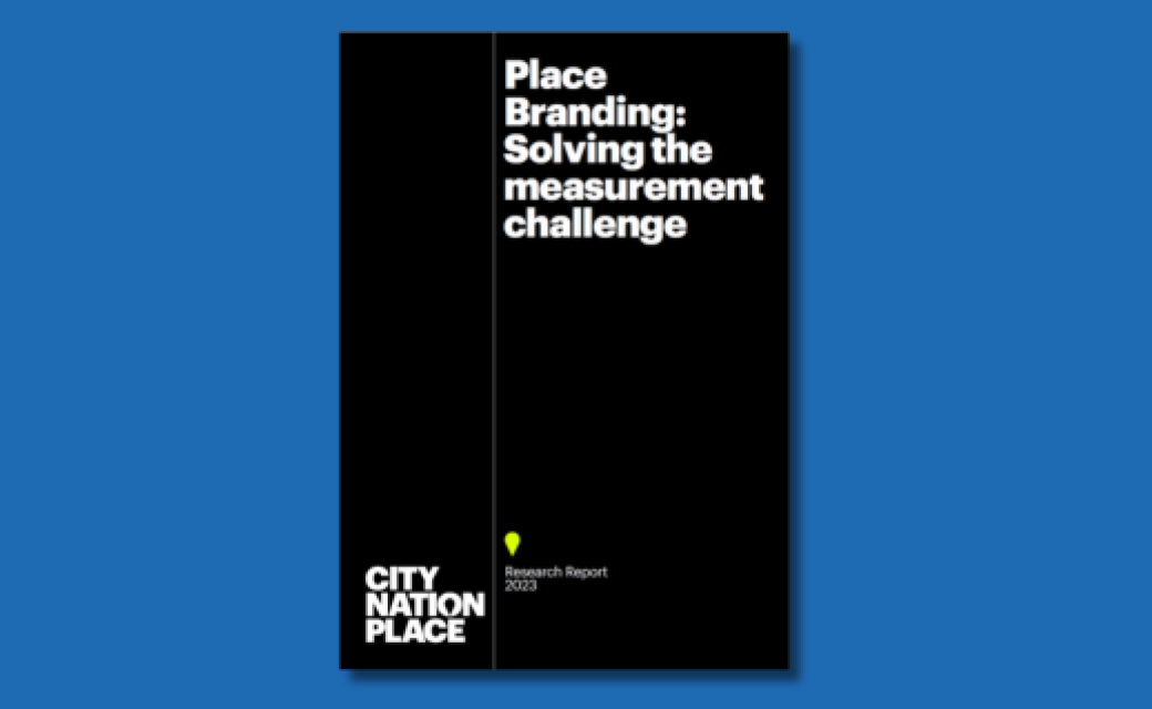 Place Branding : Solving the measurement challenge - City Nation Place