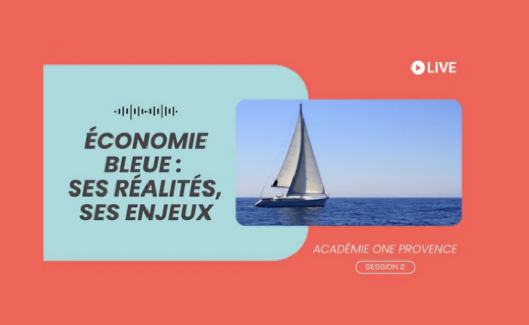 WEBINAIRE - Académie One Provence - Economie Bleue