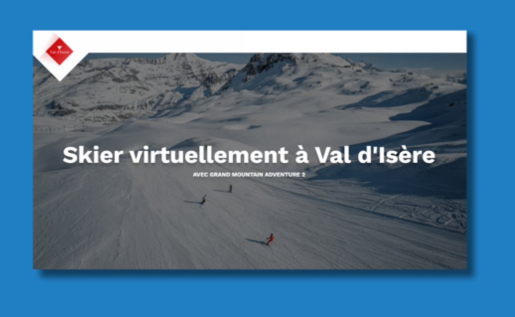 L'image montre une photo de piste de ski avec l'inscription "Skier virtuellement à Val d'Isère"