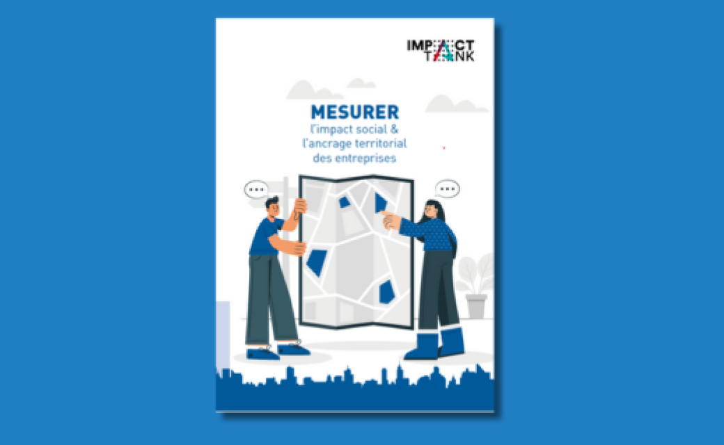 Impact Tank - Mesurer l'impact social et l'ancrage territorial des entreprises