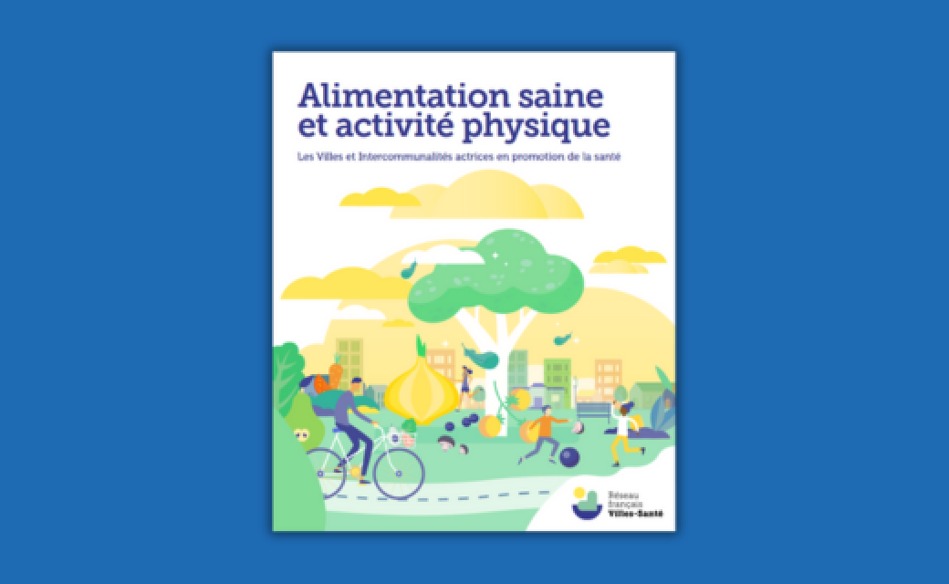 Rapport Alimentation Saine et activité physique -  Réseau français Villes-Santé .png